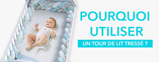 Pourquoi un tour de lit tressé ?