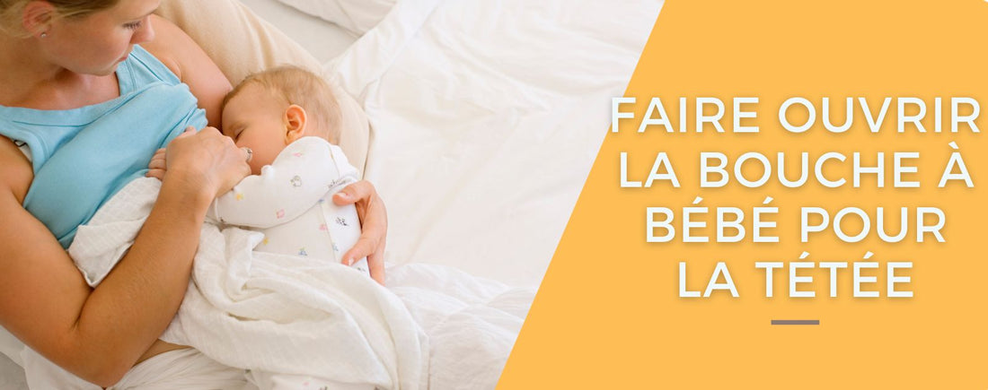 Comment faire ouvrir la bouche à bébé lors de la tétée