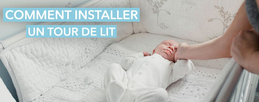 Comment installer un tour de lit bébé ? - Mon Univers Bébé
