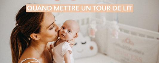 Quand mettre un tour de lit bébé ? - Mon Univers Bébé